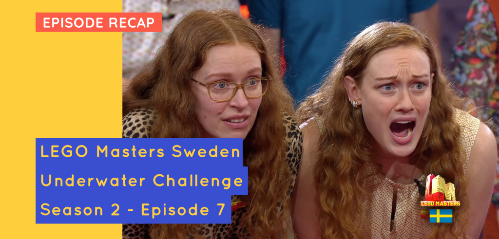 LEGO Masters Sweden – Underwater Challenge – S02E07 Recap